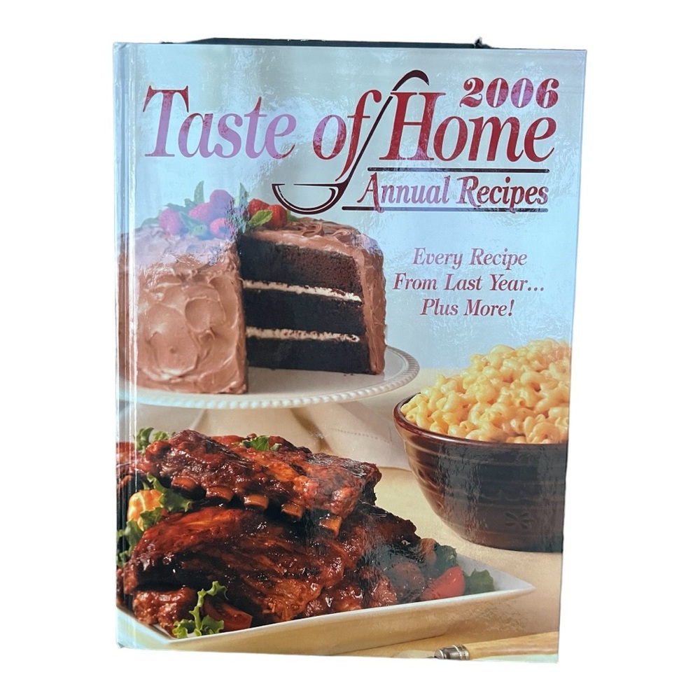 Taste of Home 2006 Annual Recipes Cookbook